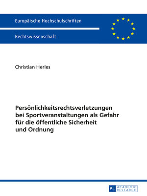 cover image of Persoenlichkeitsrechtsverletzungen bei Sportveranstaltungen als Gefahr fuer die oeffentliche Sicherheit und Ordnung